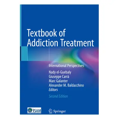 "Textbook of Addiction Treatment: International Perspectives" - "" ("El-Guebaly Nady")