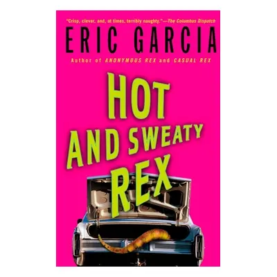 "Hot and Sweaty Rex" - "" ("Garcia Eric")