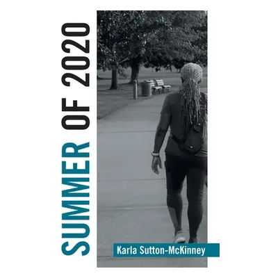 "Summer of 2020" - "" ("Sutton-McKinney Karla")