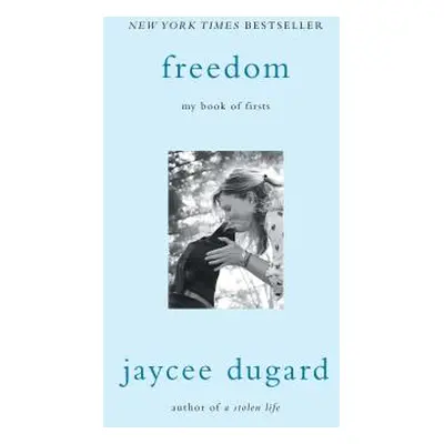 "Freedom: My Book of Firsts" - "" ("Dugard Jaycee")