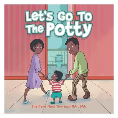 "Let's Go to the Potty" - "" ("Thurman Ba Ma Sherlynn Noel")