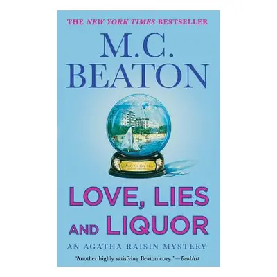 "Love, Lies and Liquor: An Agatha Raisin Mystery" - "" ("Beaton M. C.")