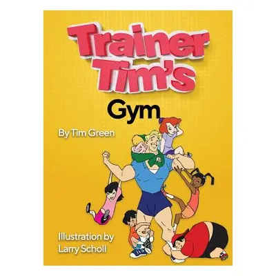 "Trainer Tim's Gym" - "" ("Green Tim")