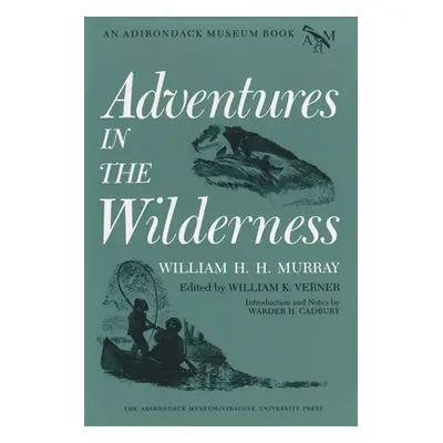 "Adventures in the Wilderness" - "" ("Murray William H. H.")