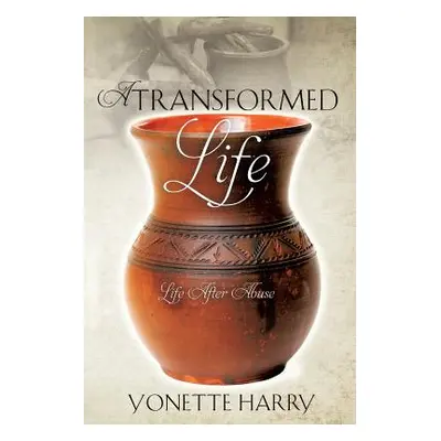 "A Transformed Life" - "" ("Harry Yonette")