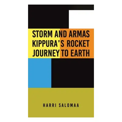 "Storm and Armas Kippura's Rocket Journey To Earth" - "" ("Salomaa Harri")