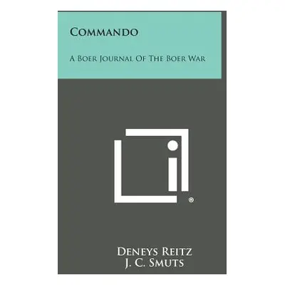 "Commando: A Boer Journal of the Boer War" - "" ("Reitz Deneys")