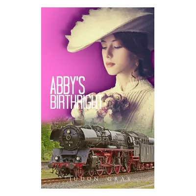 "Abby's Birthright" - "" ("Gray Judon")