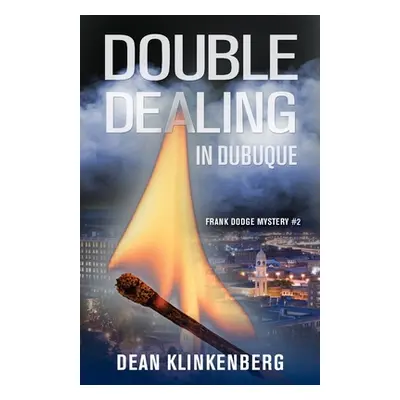 "Double Dealing in Dubuque (Frank Dodge Mystery #2)" - "" ("Klinkenberg Dean")