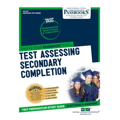 "Test Assessing Secondary Completion (Tasc) (Ats-147): Passbooks Study Guide Volume 147" - "" ("