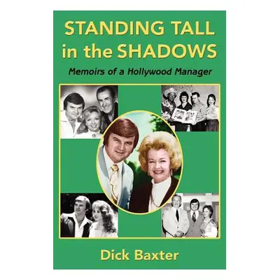 "Standing Tall in the Shadows" - "" ("Baxter Dick")