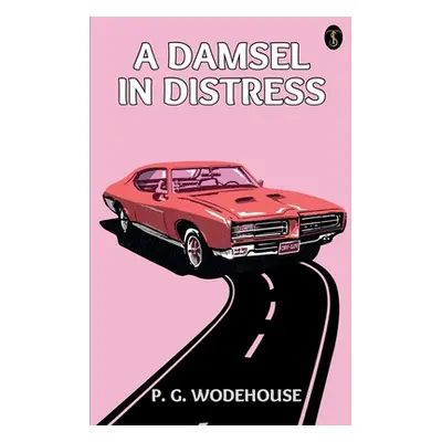 "A Damsel In Distress" - "" ("Wodehouse P. G.")