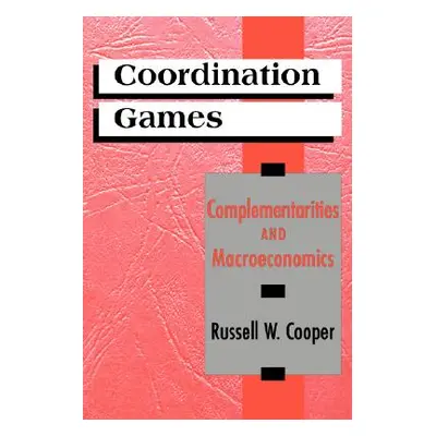 "Coordination Games" - "" ("Cooper Russell")