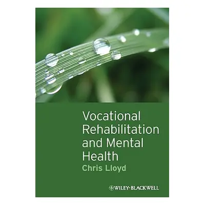 "Vocational Rehabilitation and Mental Health" - "" ("Lloyd Chris")