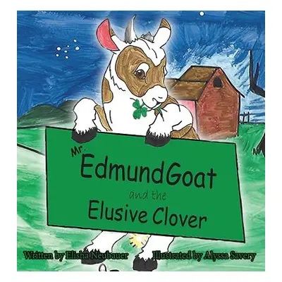 "Mr. Edmund Goat and the Elusive Clover" - "" ("Belden Elisha")