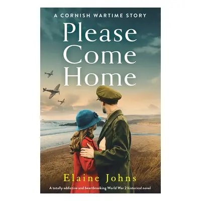 "Please Come Home: A totally addictive and heartbreaking World War 2 historical novel" - "" ("Jo