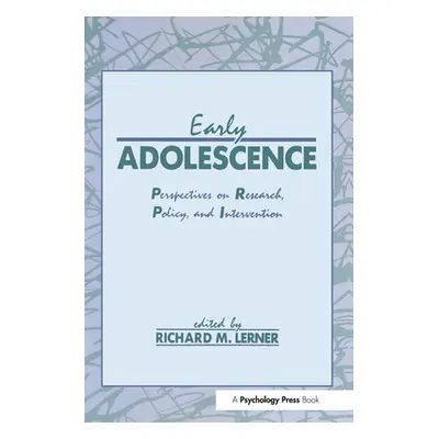 "Early Adolescence: Perspectives on Research, Policy, and Intervention" - "" ("Lerner Richard M.