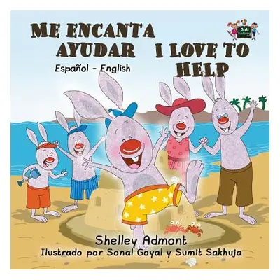 "Me encanta ayudar I Love to Help: Spanish English Bilingual Edition" - "" ("Admont Shelley")