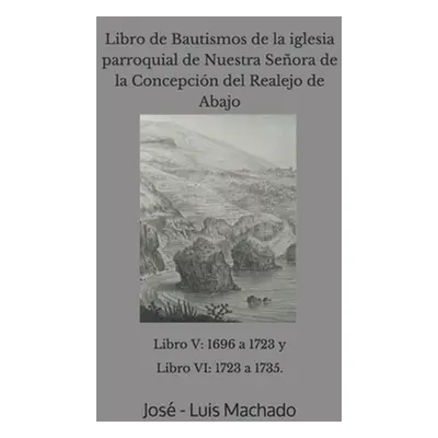 "Libro de Bautismos de la iglesia parroquial de Nuestra Seora de la Concepcin del Realejo de Aba