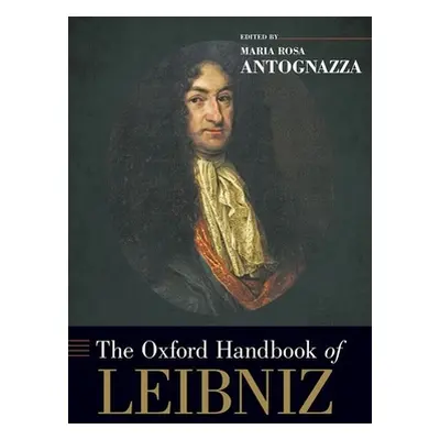 "The Oxford Handbook of Leibniz" - "" ("Antognazza Maria Rosa")