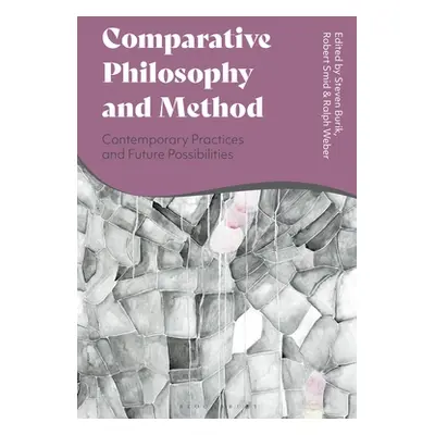 "Comparative Philosophy and Method: Contemporary Practices and Future Possibilities" - "" ("Buri