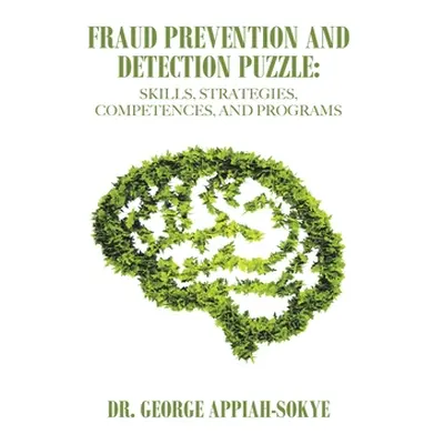 "Fraud Prevention and Detection Puzzle: Skills, Strategies, Competences, and Programs" - "" ("Ap