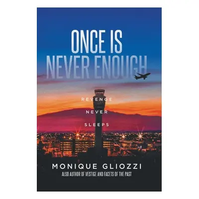 "Once Is Never Enough: Revenge Never Sleeps" - "" ("Gliozzi Monique")