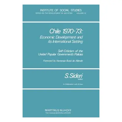 "Chile 1970-73: Economic Development and Its International Setting: Self Criticism of the Unidad