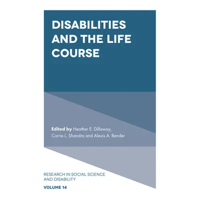 "Disabilities and the Life Course" - "" ("Dillaway Heather E.")