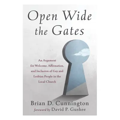 "Open Wide the Gates" - "" ("Cunnington Brian D.")