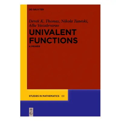 "Univalent Functions: A Primer" - "" ("Thomas Derek K.")