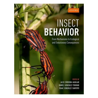 "Insect Behavior: From Mechanisms to Ecological and Evolutionary Consequences" - "" ("Cordoba-Ag