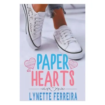 "Paper Hearts" - "" ("Ferreira Lynette")