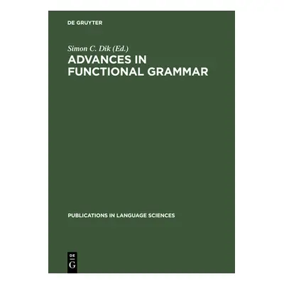 "Advances in Functional Grammar" - "" ("Dik Simon C.")