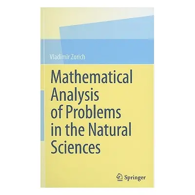 "Mathematical Analysis of Problems in the Natural Sciences" - "" ("Zorich Vladimir")