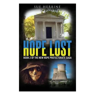 "Hope Lost: Book 2 of the New Hope Protectorate Saga" - "" ("Herbine Sue")