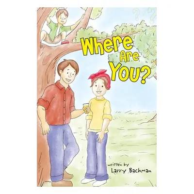 "Where Are You?" - "" ("Bachman Larry B.")