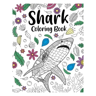 "Shark Coloring Book: Coloring Books for Adults, Shark Zentangle Coloring Pages" - "" ("Paperlan