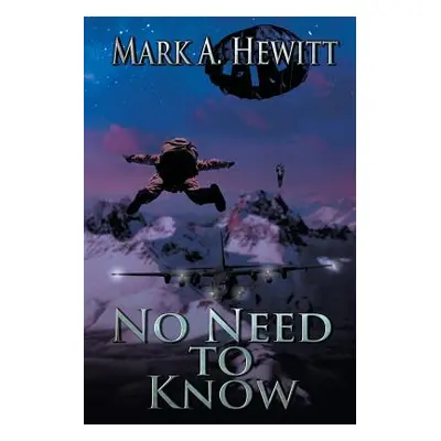 "No Need to Know" - "" ("Hewitt Mark A.")