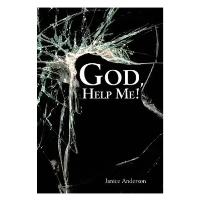 "God, Help Me!" - "" ("Anderson Janice")