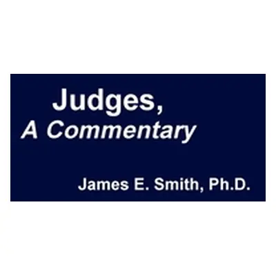 "Judges, A Commentary" - "" ("Smith James E.")