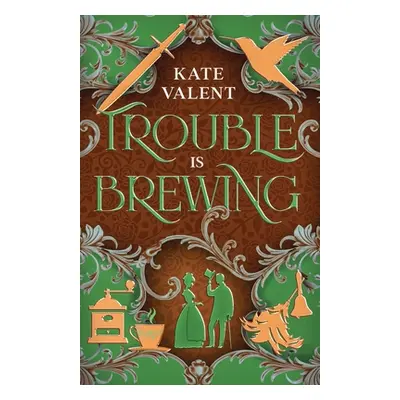 "Trouble is Brewing" - "" ("Valent Kate")