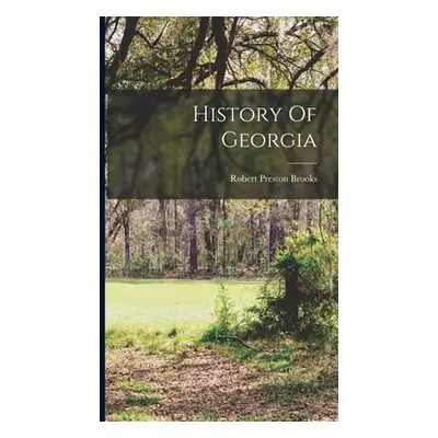 "History Of Georgia" - "" ("Brooks Robert Preston")