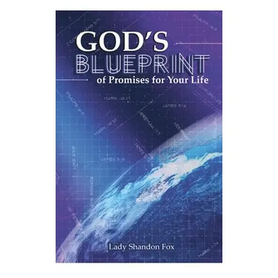 "God's Blueprint of Promises for Your Life" - "" ("Fox Shandon")