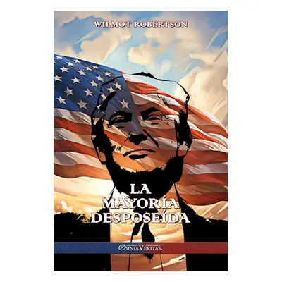 "La mayora desposeda" - "" ("Robertson Wilmot")