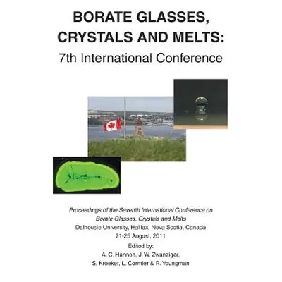 "Borate Glasses, Crystals, & Melts: 7th International Conference" - "" ("Hannon A. C.")