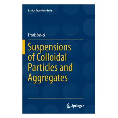 "Suspensions of Colloidal Particles and Aggregates" - "" ("Babick Frank")