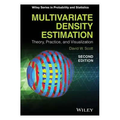 "Multivariate Density Estimation: Theory, Practice, and Visualization" - "" ("Scott David W.")