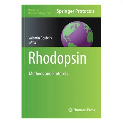 "Rhodopsin: Methods and Protocols" - "" ("Gordeliy Valentin")