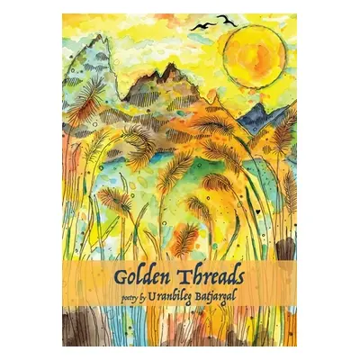 "Golden Threads" - "" ("Batjargal Uranbileg")